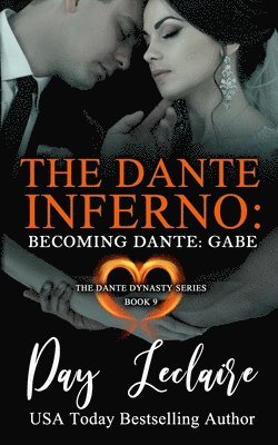 Becoming Dante: Gabe (The Dante Dynasty Series: Book#9): The Dante Inferno