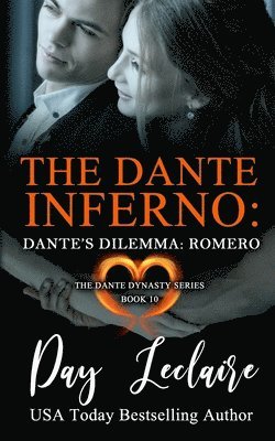 Dante's Dilemma: Romero (The Dante Dynasty Series: Book#10): The Dante Inferno