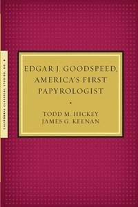bokomslag Edgar J. Goodspeed, America's First Papyrologist