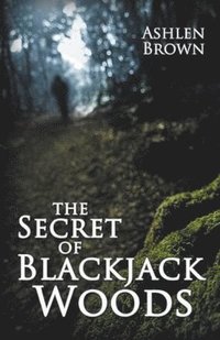 bokomslag The Secret of Blackjack Woods