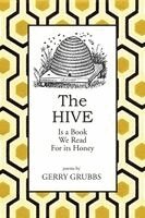 Gerry Grubbs - The Hive: Is a Book We Read For its Honey, Häftad