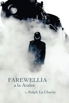 Ralph La Charity - Farewellia a la Aralee, Häftad. Tillgänglighet: Lägg i varukorg