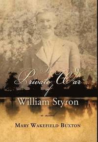 bokomslag The Private War of William Styron