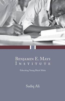 bokomslag Benjamin E. Mays Institute