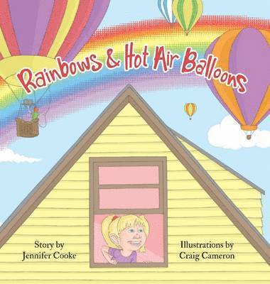 Jennifer Cooke - Rainbows and Hot Air Balloons, Inbunden