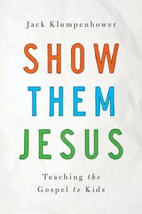 bokomslag Show Them Jesus