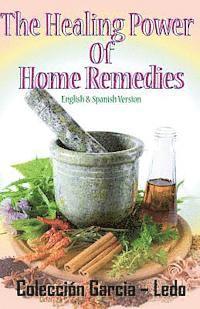 The Healing power of Home Remedies: El poder curativo de los remedios caseros 1