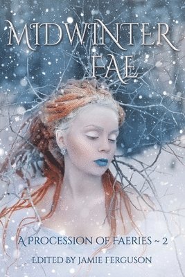 Kristine Kathryn Rusch, Eric Kent Edstrom - Midwinter Fae, Häftad