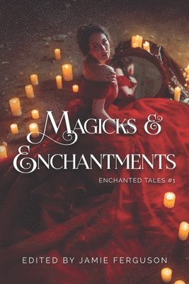 Leah R Cutter, Robert Jeschonek, Debbie Mumford - Magicks & Enchantments, Häftad