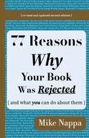 Mike Nappa - 77 Reasons Why Your Book Was Rejected { and what you can do about them }, Häftad