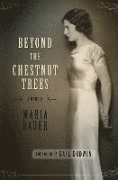 bokomslag Beyond the Chestnut Trees: A Memoir