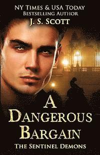 J. S. Scott - A Dangerous Bargain, Häftad