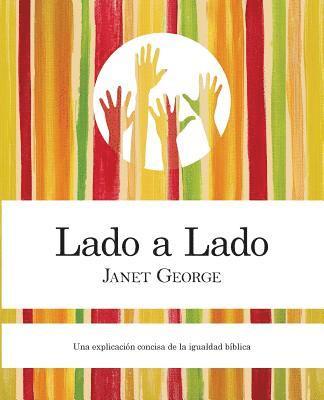 bokomslag Lado a Lado: Una Explicacion Concise de La Igualdad Biblica