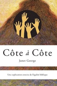 bokomslag Côte a Côte: Une explication concise de l'égalité biblique