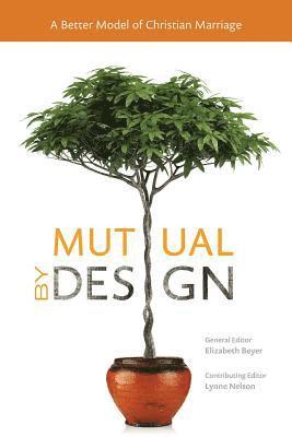 bokomslag Mutual by Design: A Better Model of Christian Marriage