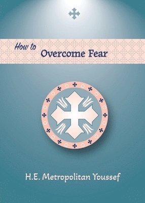 How to Overcome Fear 1