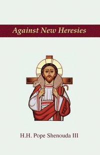 bokomslag Against New Heresies