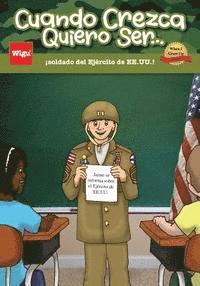 bokomslag Cuando Crezca Quiero Ser...¡soldado del Ejército de EE.UU.!: Jaime se informa sobre el Ejército de EE.UU.