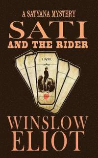 bokomslag Sati and the Rider: A Satyana Mystery