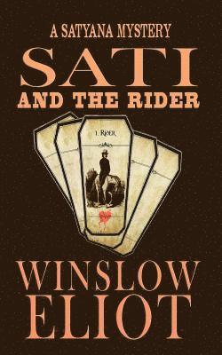 Sati and the Rider: A Satyana Mystery 1