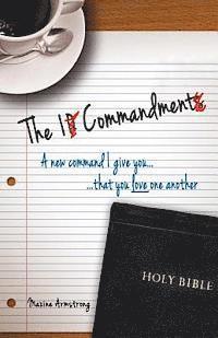 bokomslag The 1 Commandment: A New Command I Give You, That You Love One Another