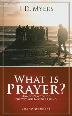 What is Prayer? 1