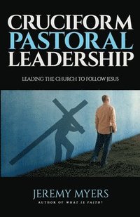 bokomslag Cruciform Pastoral Leadership