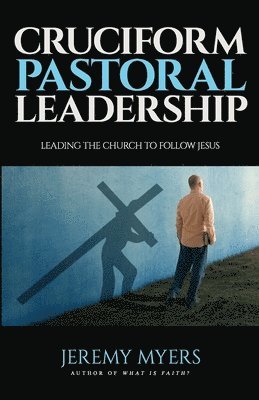 Cruciform Pastoral Leadership 1