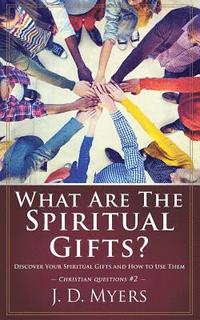 bokomslag What Are the Spiritual Gifts?