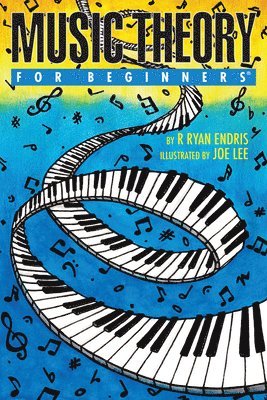 R. Ryan Endris - Music Theory for Beginners, Häftad