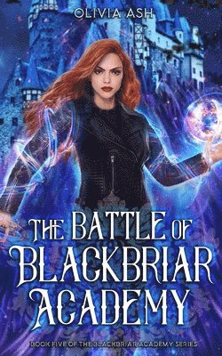 The Battle of Blackbriar Academy: an academy fantasy romance adventure series 1