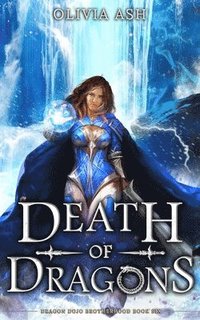 bokomslag Death of Dragons: a dragon fantasy romance adventure series