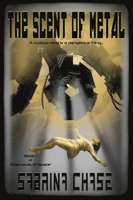Sabrina Chase - The Scent of Metal, Häftad