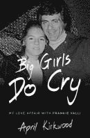 bokomslag Big Girls Do Cry: A Memoir