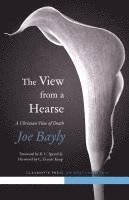 Joseph Bayly, Brandon Chasteen - The View from a Hearse, Häftad