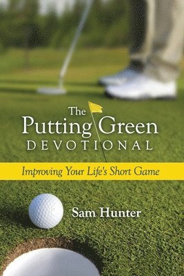 Sam Hunter - Putting Green Devotional (Volume 1), Häftad