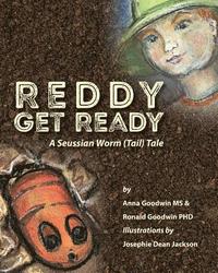 bokomslag Reddy Get Ready: A Seussian Worm (Tail) Tale