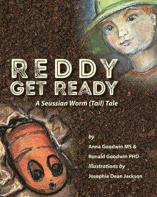 Reddy Get Ready: A Seussian Worm (Tail) Tale 1