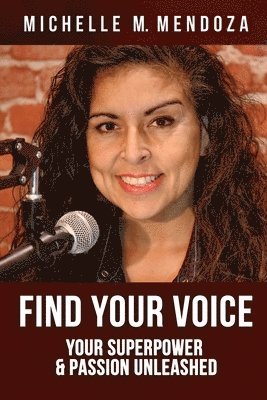 Find Your Voice: Your Superpower & Passion Unleashed 1