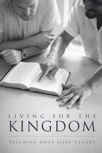 bokomslag Living for the Kingdom: Teaching What Jesus Taught