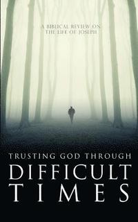 bokomslag Trusting God Through Difficult Times