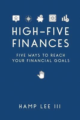 High-Five Finances: Five Ways to Reach Your Financial Goals 1
