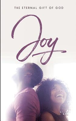 Joy: The Eternal Gift of God 1