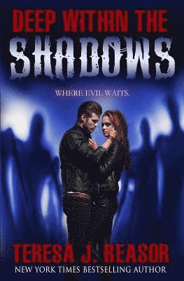 Teresa Reasor - Deep Within The Shadows, Häftad