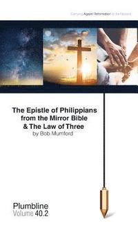 bokomslag The Epistle of Philippians &; The Law of Three