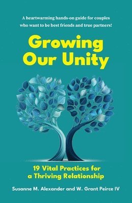 bokomslag Growing Our Unity: 19 Vital Practices for a Thriving Relationship