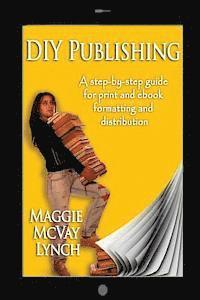 bokomslag DIY Publishing: A step-by-step guide for print and ebook formatting and distribution