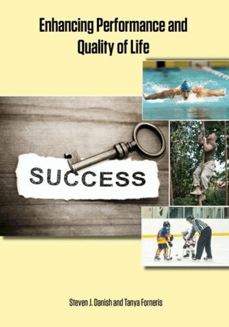 Steven J Danish, Tanya Forneris - Enhancing Performance and Quality of Life Book, Häftad