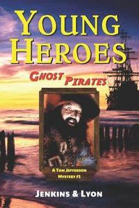 bokomslag Ghost Pirates: Tom Jefferson Mysteries Book 1