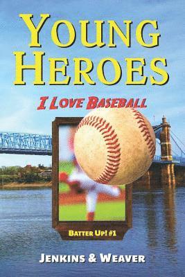I Love Baseball: Batter Up! Book 1 1